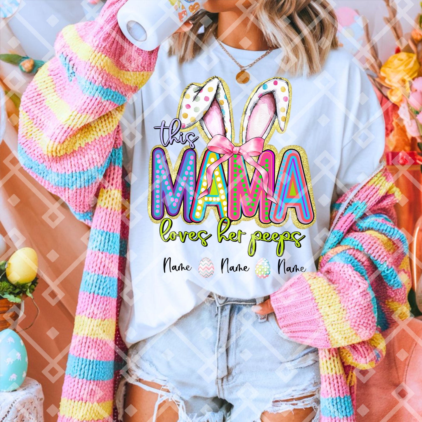 This Mama Loves Her Peeps - Eggs Included To Add Names - Digital Download