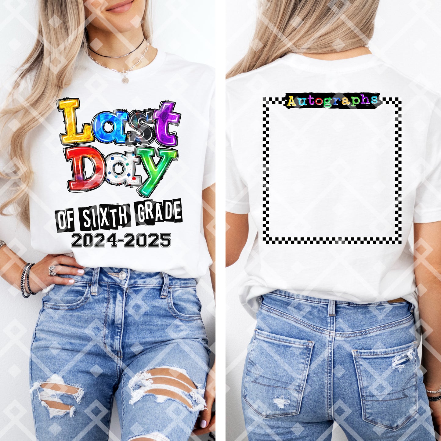 Last Day Of PreK3-6th Grade (Back Autograph Design Included) Digital Download