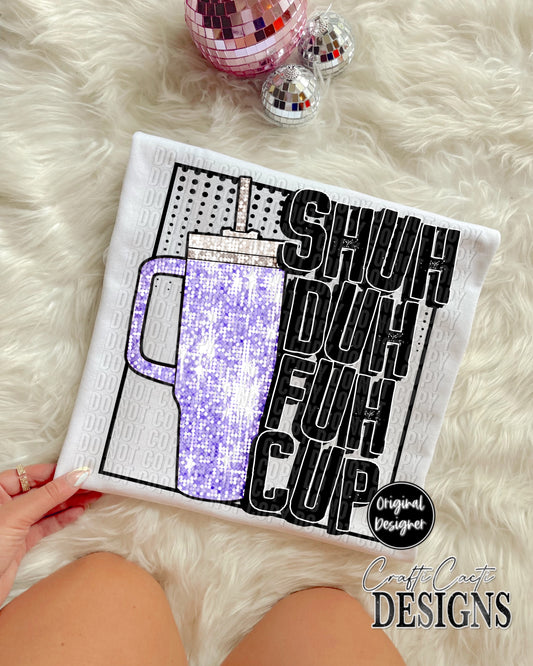 Purple Shuh Duh Fuh Cup Digital Download