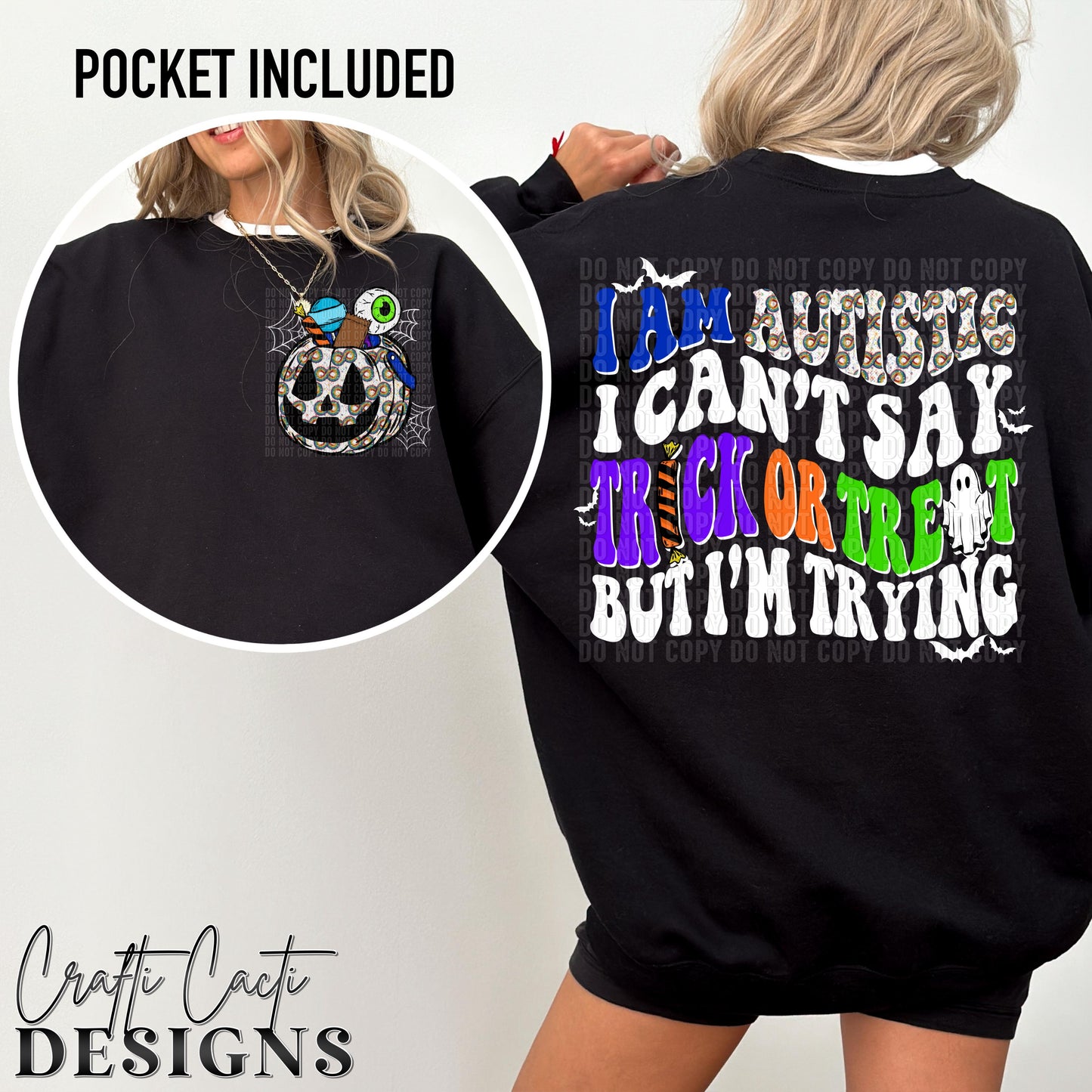 I Am Autistic I Can’t Say Trick Or Treat But I’m Trying - Infinity Version - Pocket Included - Digital Download