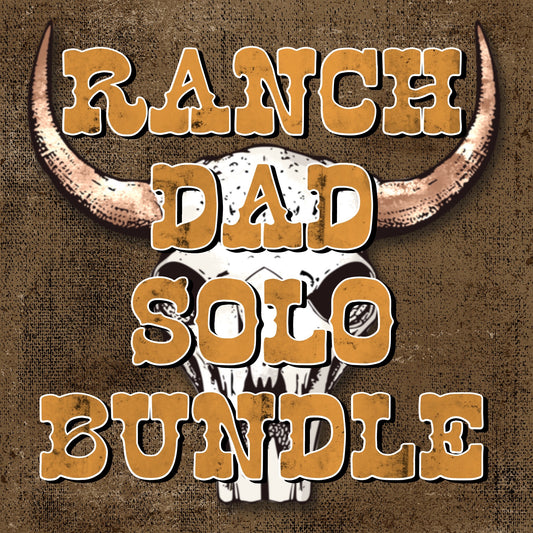 Ranch Dad Solo Bundle