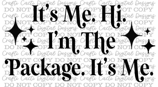 It's Me Hi I'm The Package It's Me Thermal Label Digital Download