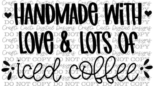 Handmade with love & lots of iced coffee Thermal Label Digital Download