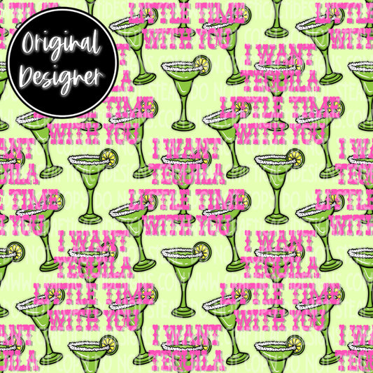 I want Tequila little time with you Seamless Digital Download