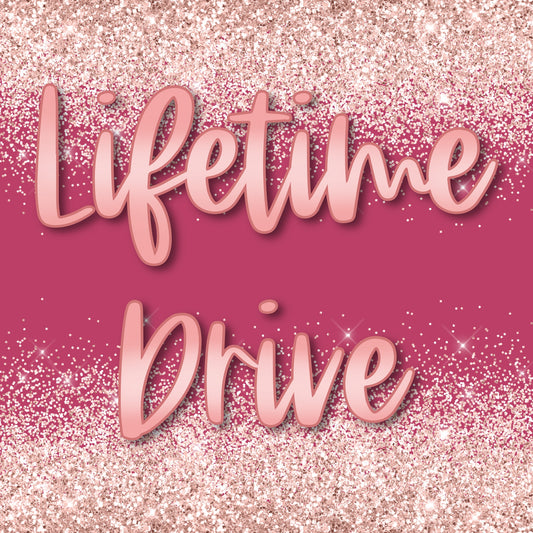 Lifetime Drive