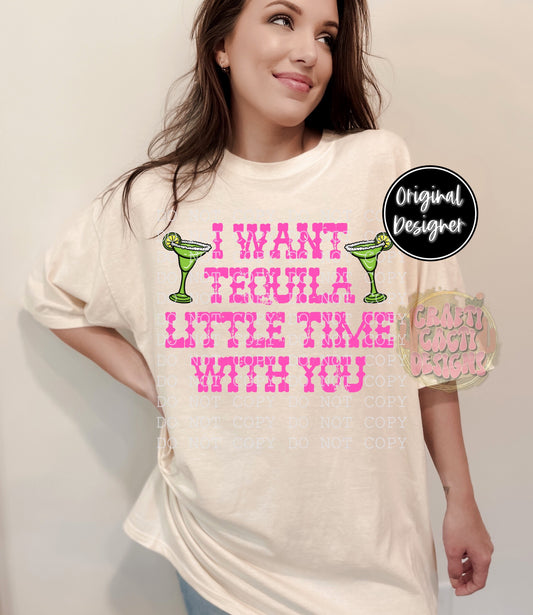 I Want Tequila Little Time With You Digital Download