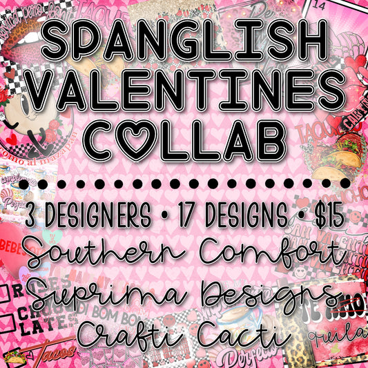 Spanglish Valentines Collab w/ Suprima Designs & Southern Comfort