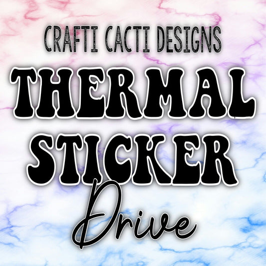 Thermal Sticker Drive