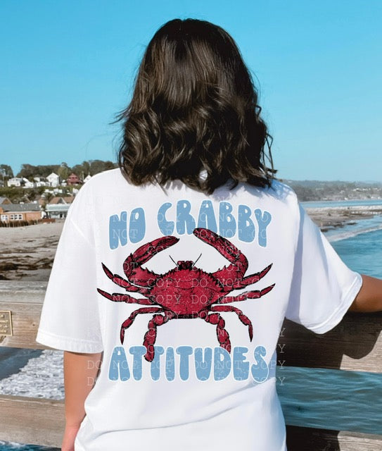 No Crabby Attitudes (Front & Back) Digital Download