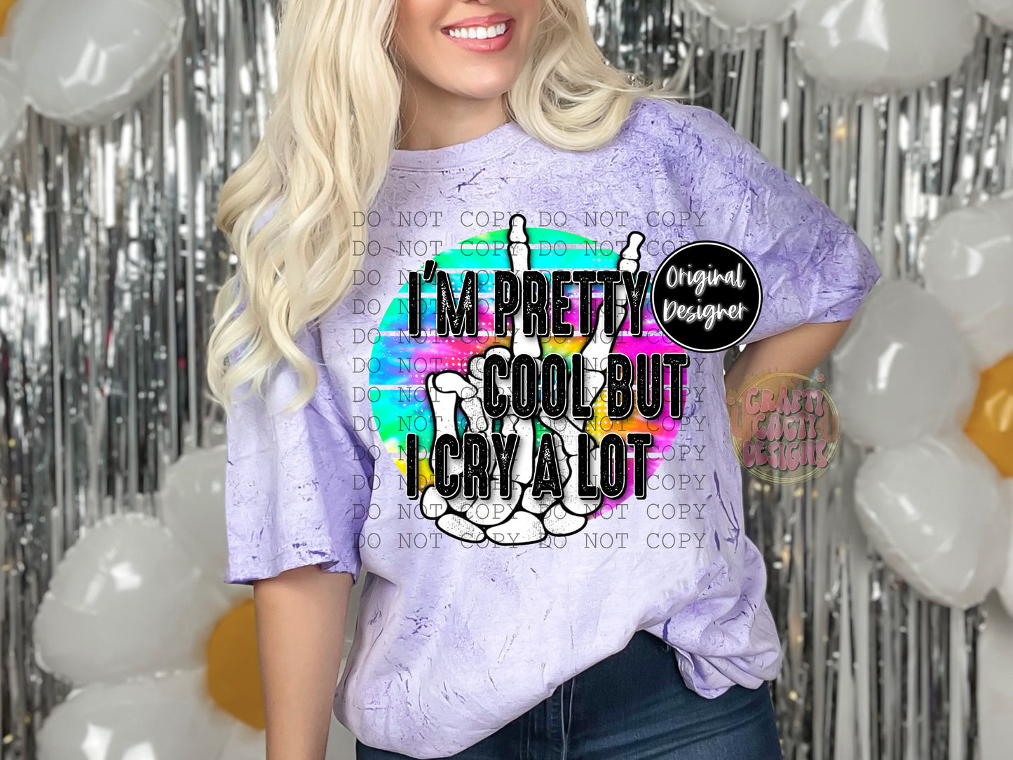 I’m Pretty Cool But I Cry A lot Digital Download