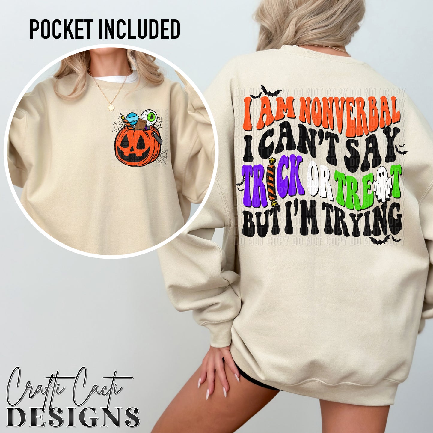 I Am Nonverbal I Can’t Say Trick Or Treat But I’m Trying - Pocket Included - Digital Download