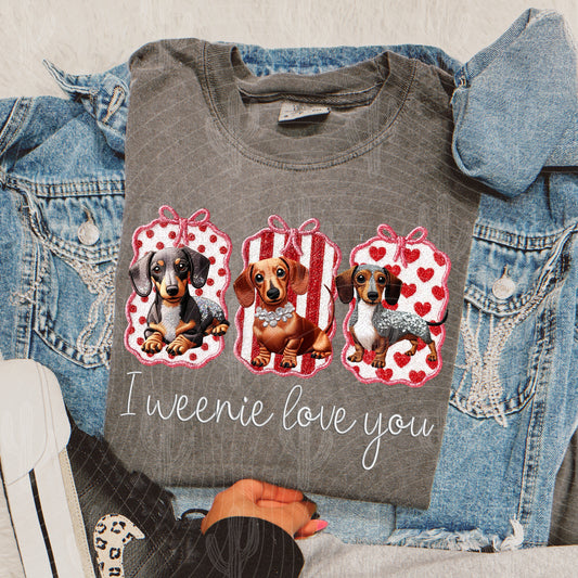 I Weenie Love You - Faux Embroidery + Glitter (3 Font Colors) Digital Download