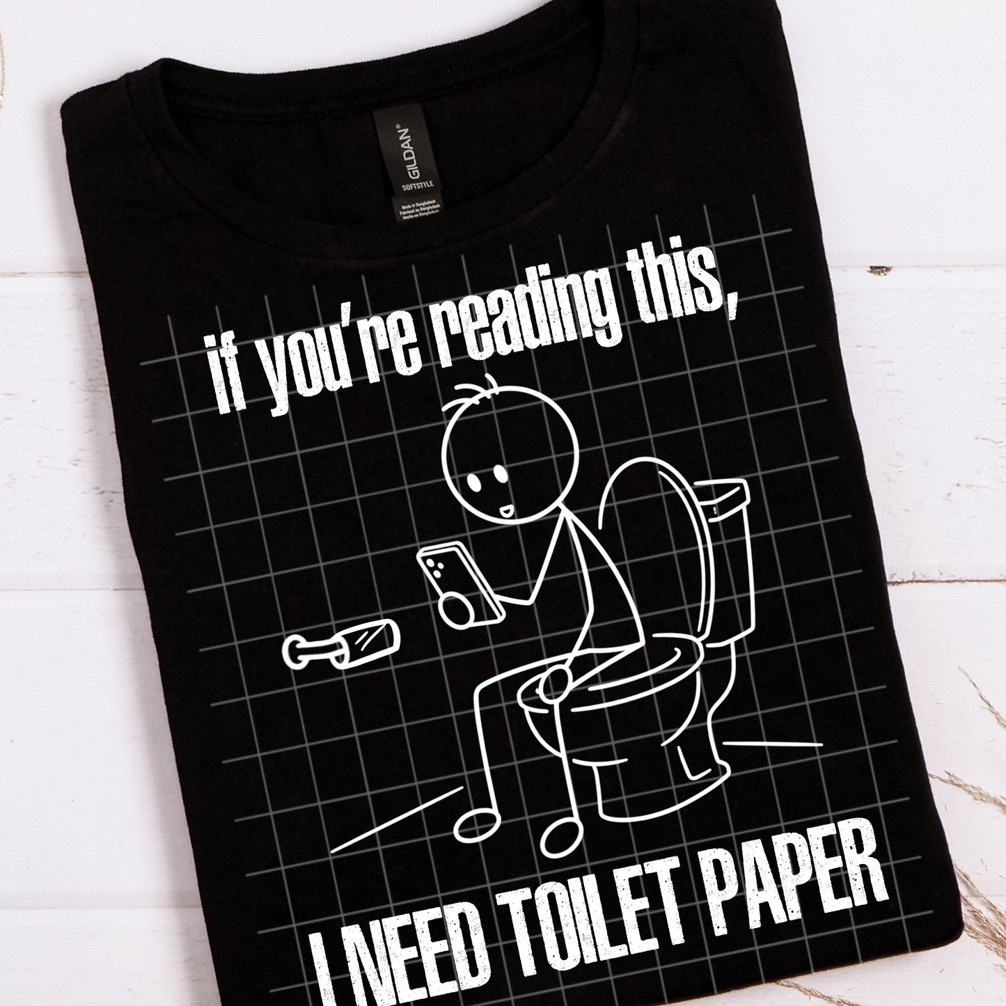 If You’re Reading This, I Need Toilet Paper Digital Download