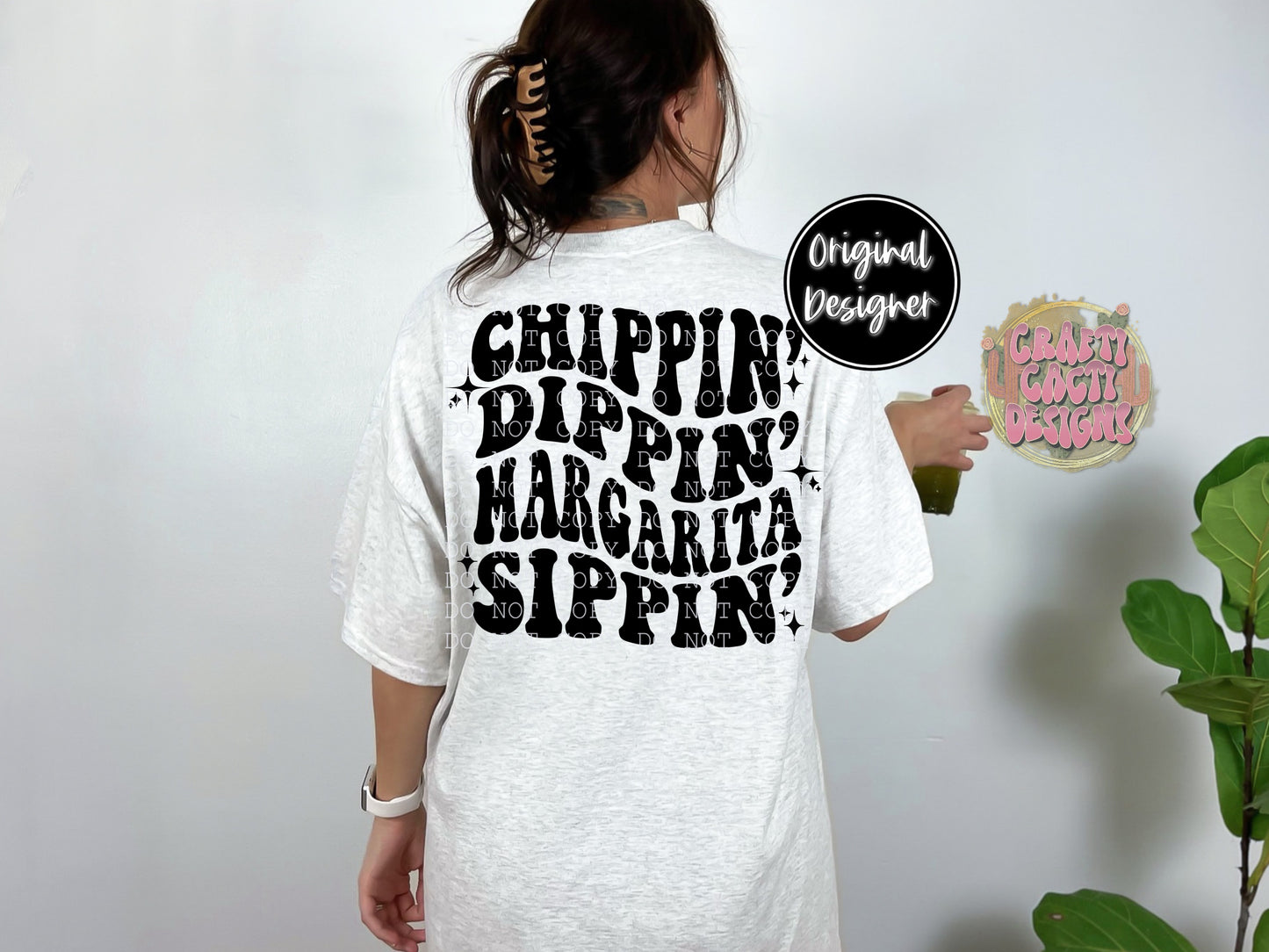 Chippin' Dippin' Margarita Sippin' Digital Download