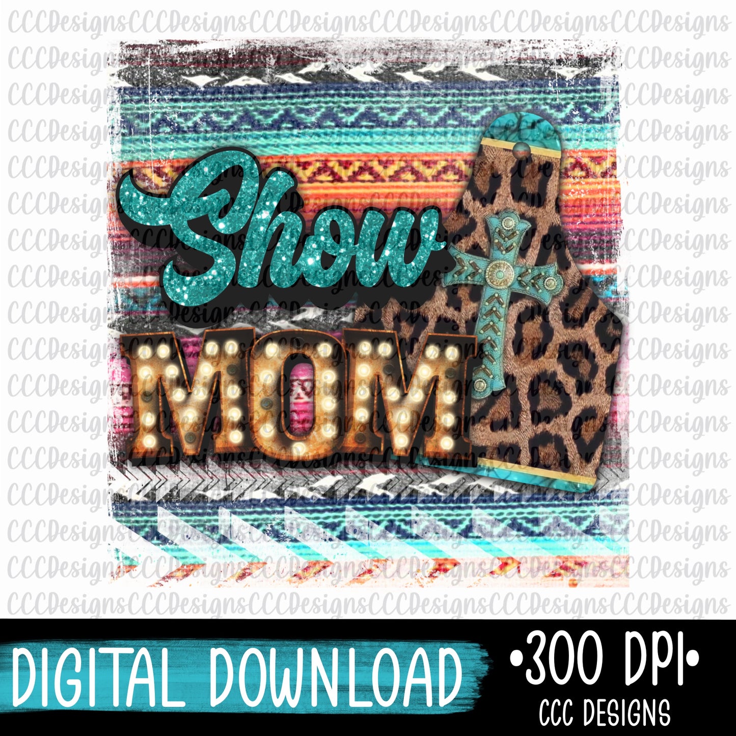 Show Mom Digital Download