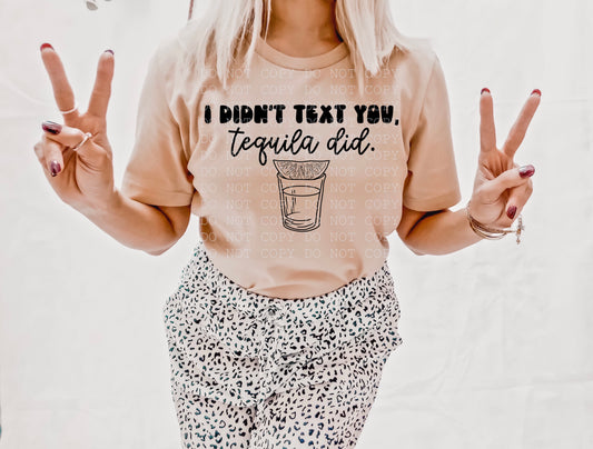 I Didn't Text You, Tequila Did Single Color Digital Download