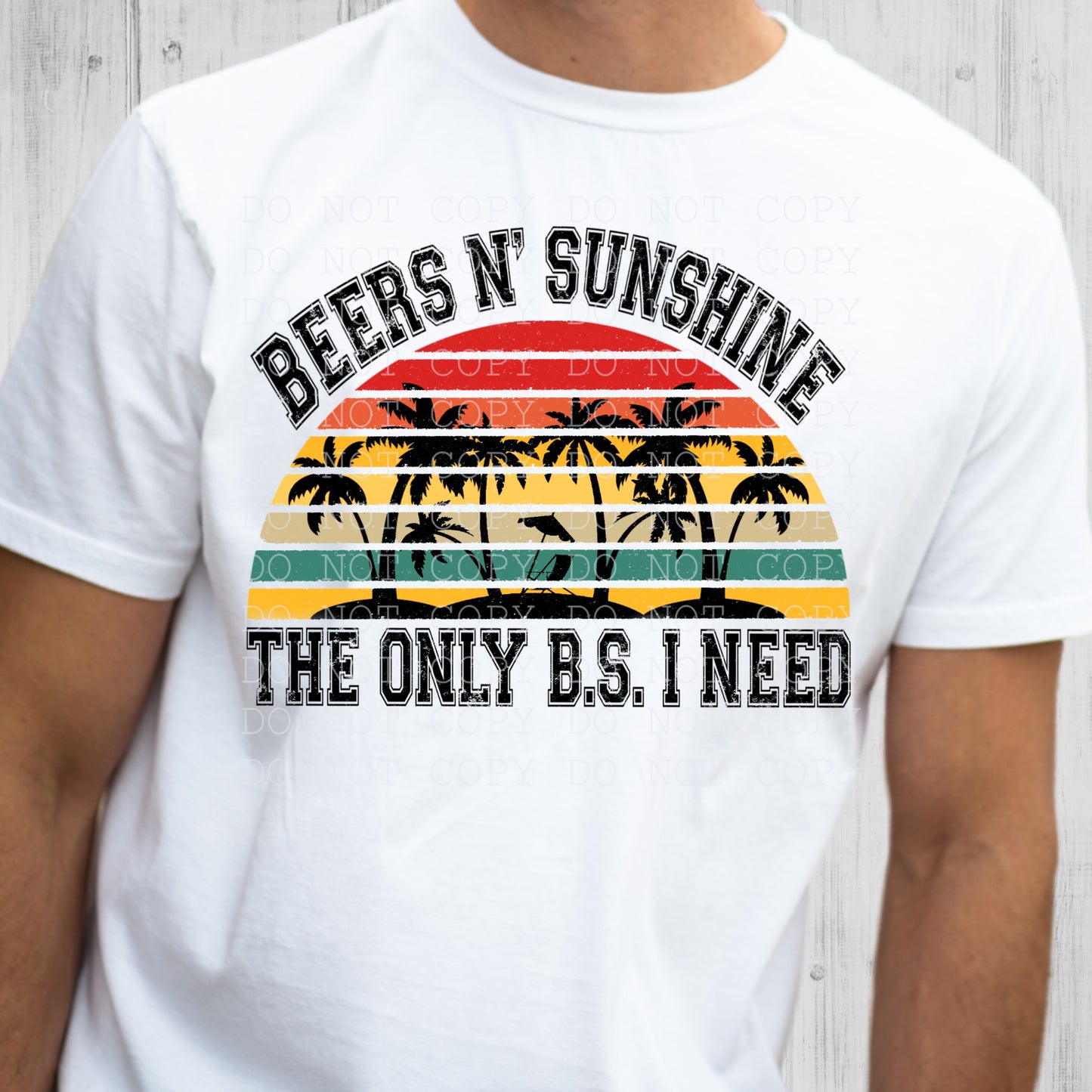 Beers N' Sunshine The Only B.S. I Need (Mens) Digital Download