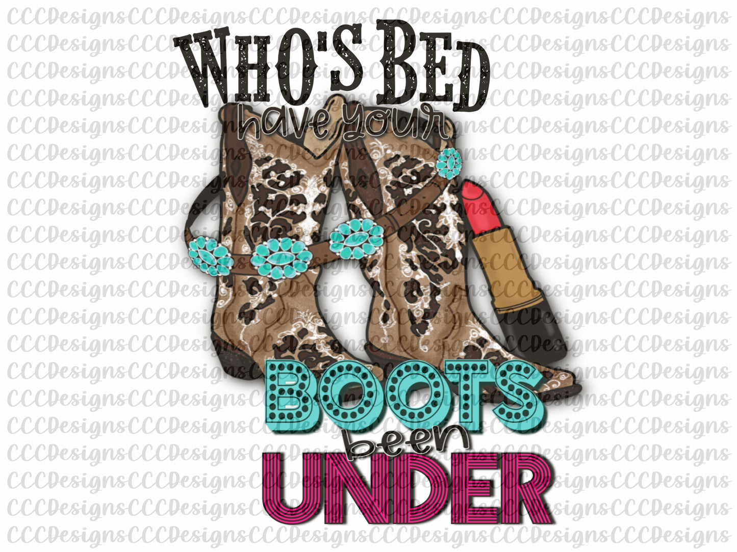 Who's Bed Have Your Boots Been Under Digital Download