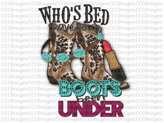 Who's Bed Have Your Boots Been Under Digital Download