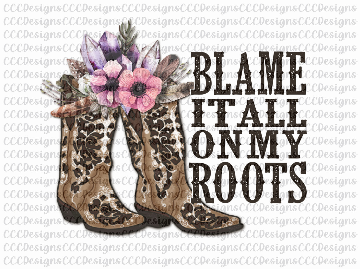 Blame It All On My Roots Digital Download
