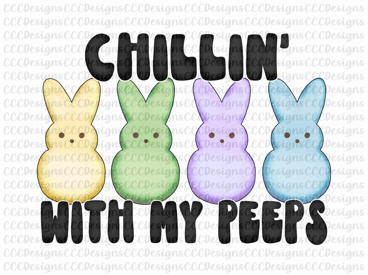 Chillin With My Peeps Digital Download