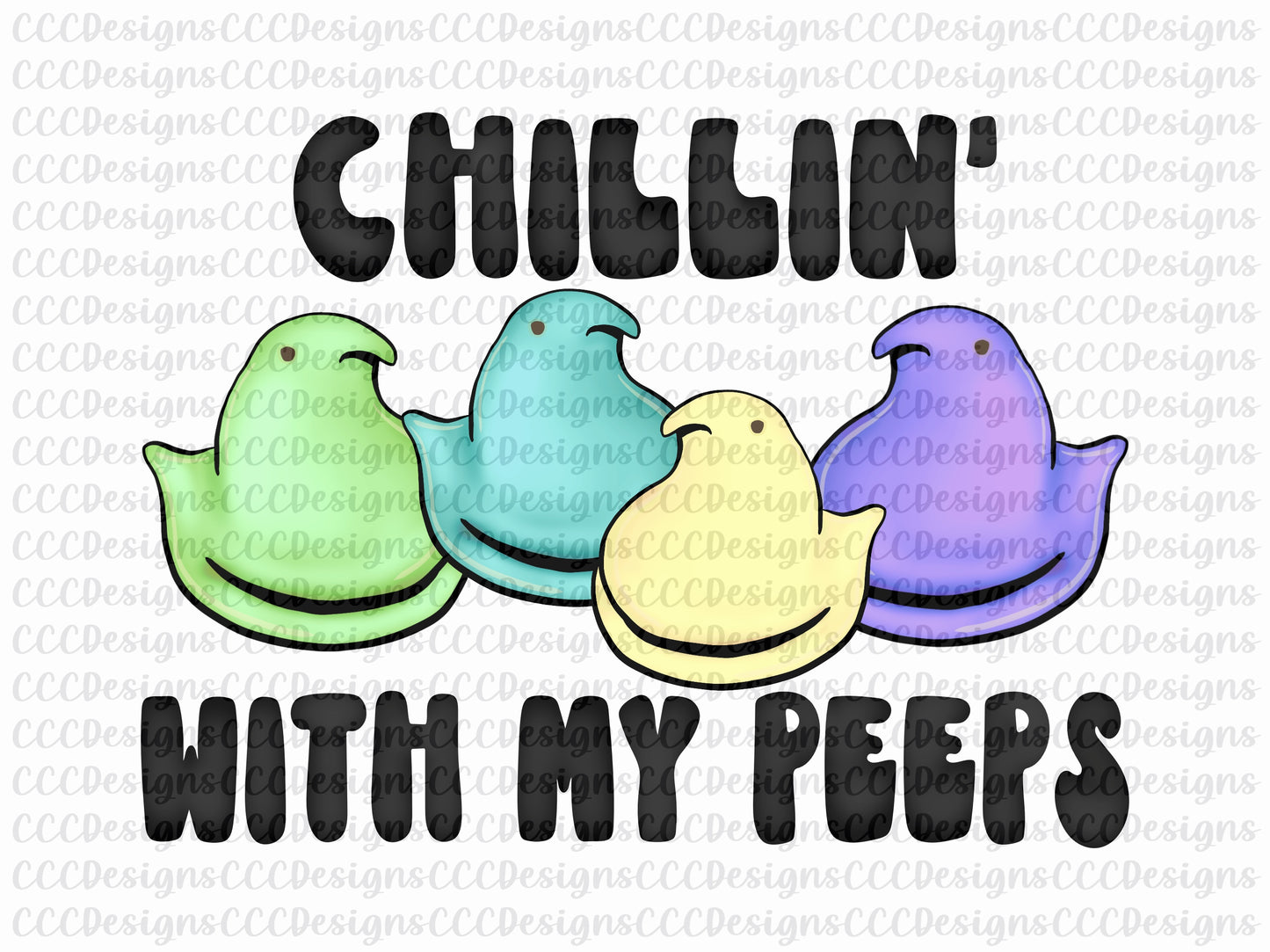 Chillin With My Peeps Digital Download