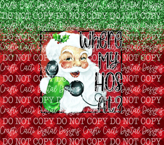 Where My Hos At Tumbler Wrap Digital Download