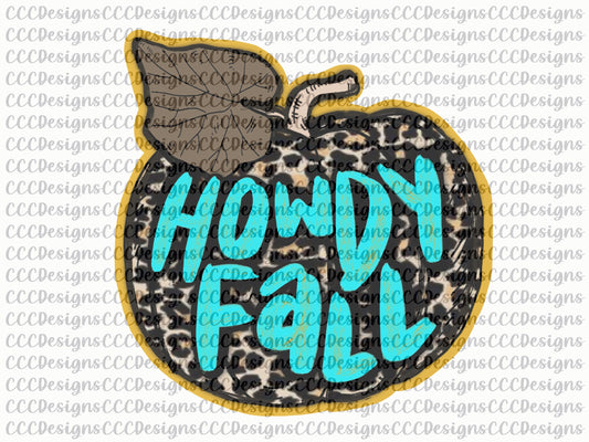 Howdy Fall, Leopard Cheetah pumpkin, Sublimation, Fall, Thanksgiving, Digital Download, Design